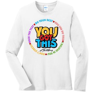 You Got This #Test Day Ladies Long Sleeve Shirt