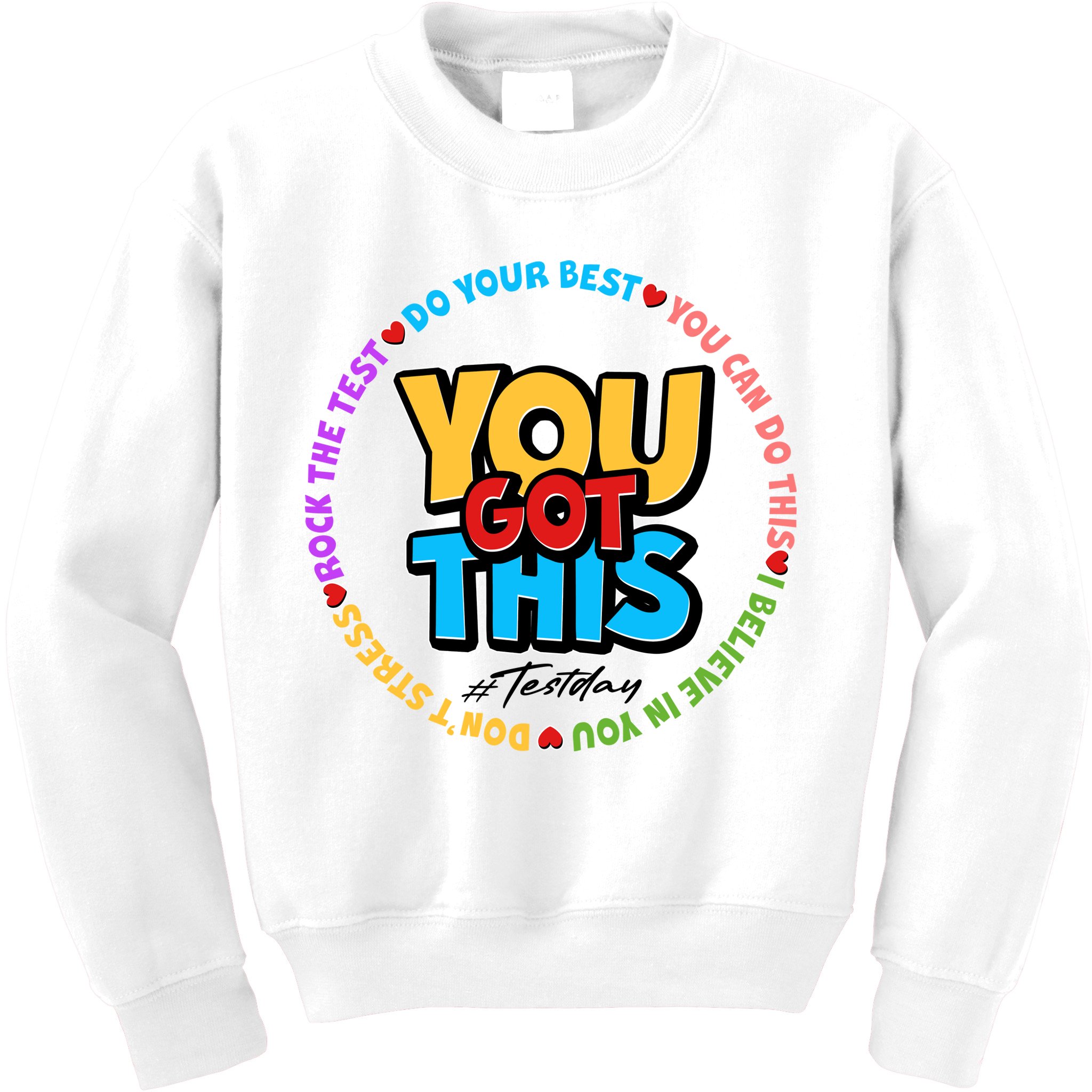 You Got This #Test Day Kids Sweatshirt
