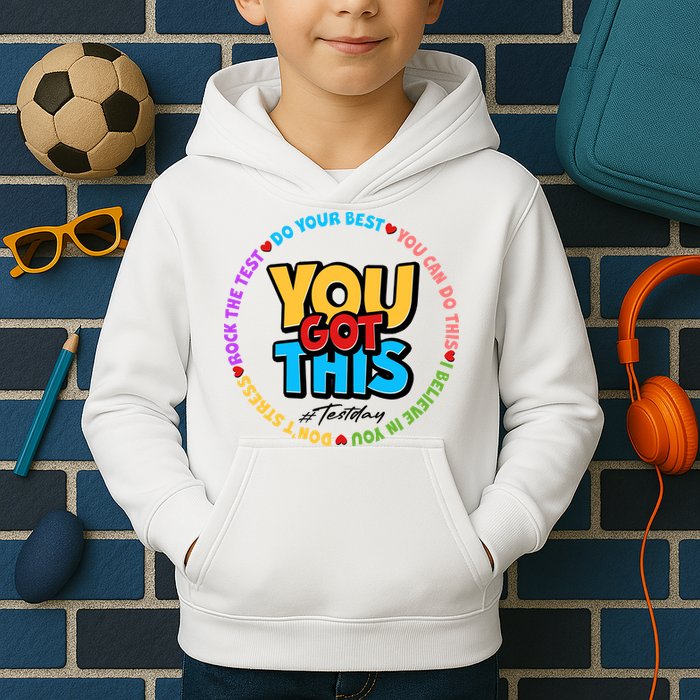 You Got This #Test Day Kids Hoodie