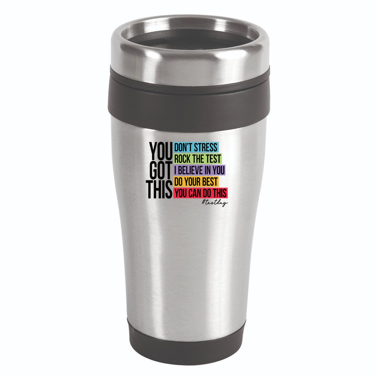 You Got This, Don't Stress Rock The Test, Test Day 16oz Travel Tumbler