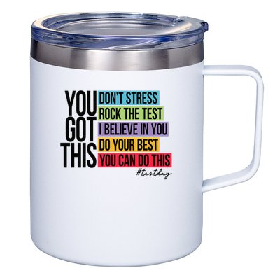 You Got This, Don't Stress Rock The Test, Test Day 12oz Stainless Steel Coffee Mug
