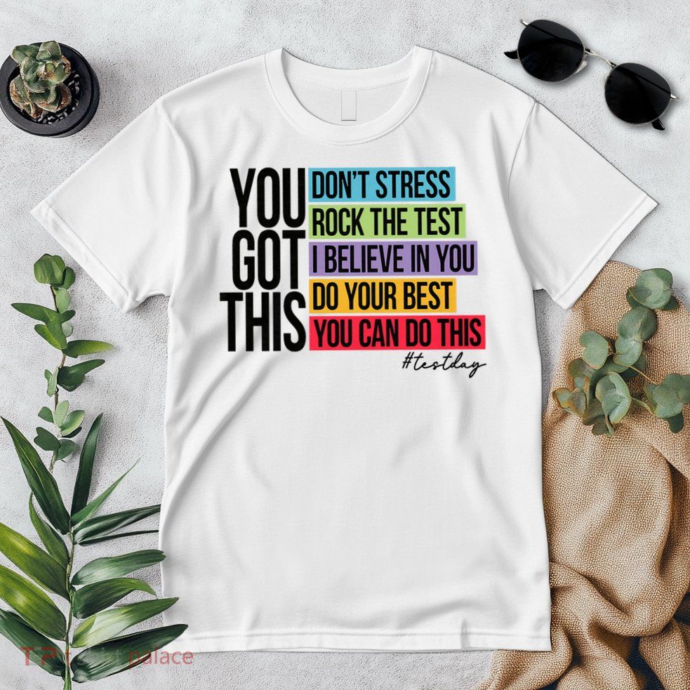 You Got This, Don't Stress Rock The Test, Test Day Premium T-Shirt