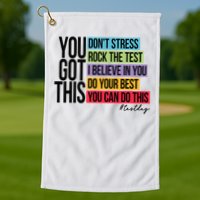 You Got This, Don't Stress Rock The Test, Test Day Golf Towel