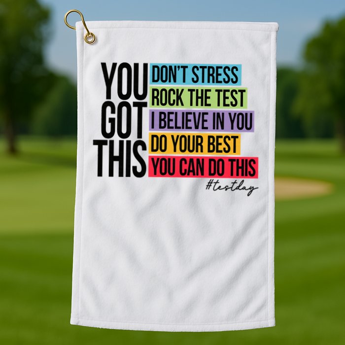 You Got This, Don't Stress Rock The Test, Test Day Golf Towel