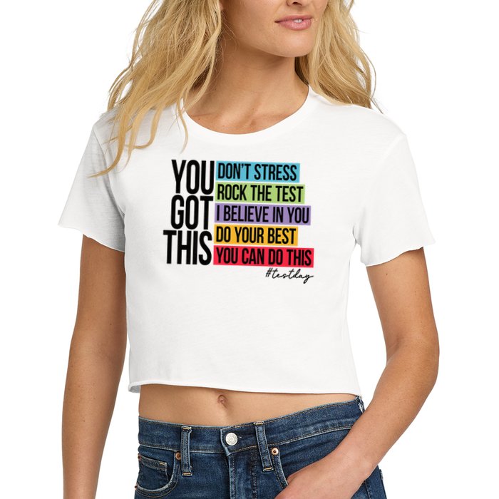 You Got This, Don't Stress Rock The Test, Test Day Women's Crop Top Tee