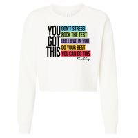 You Got This, Don't Stress Rock The Test, Test Day Cropped Pullover Crew