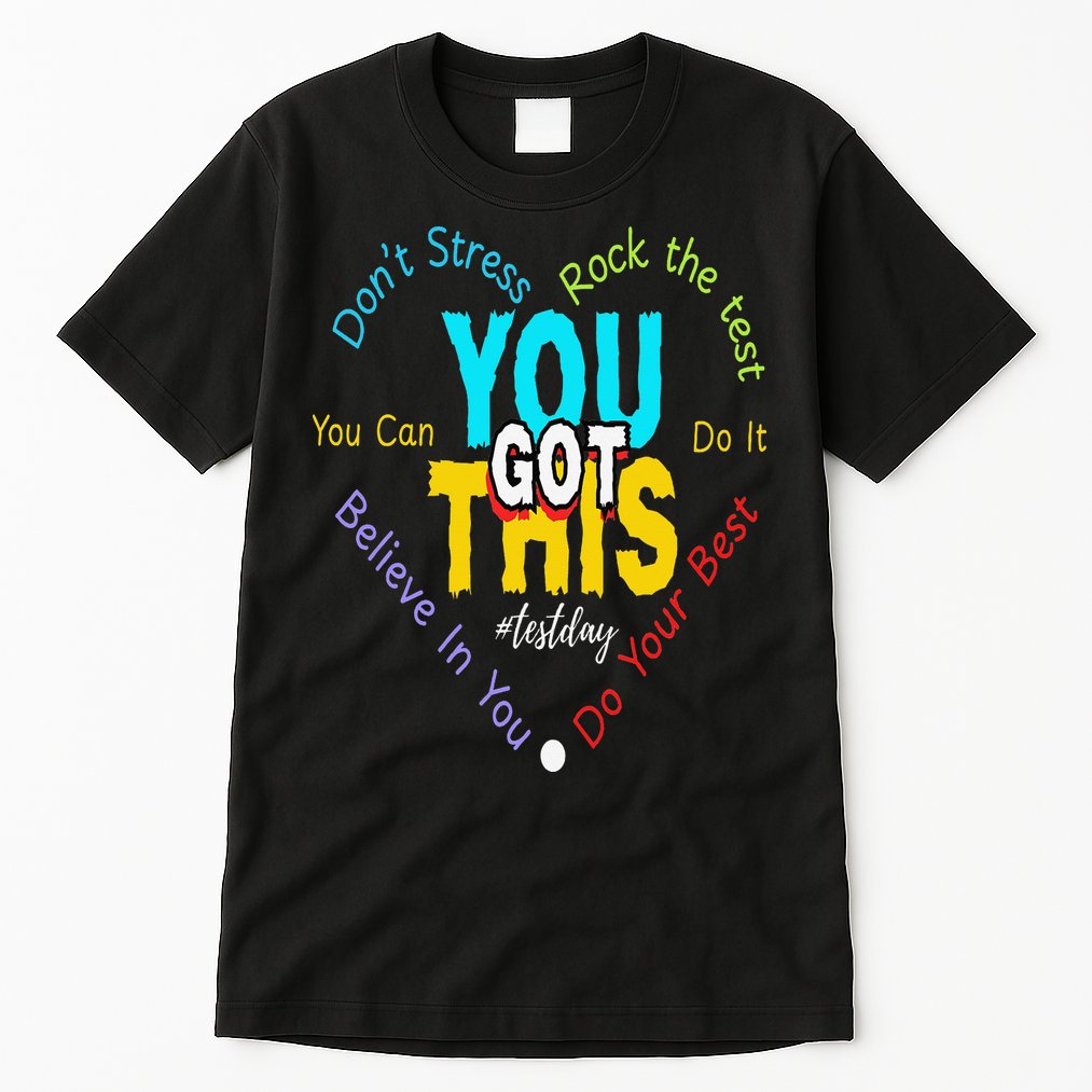 You Got This DonT Stress Rock The Test Test Day Teacher Tall T-Shirt