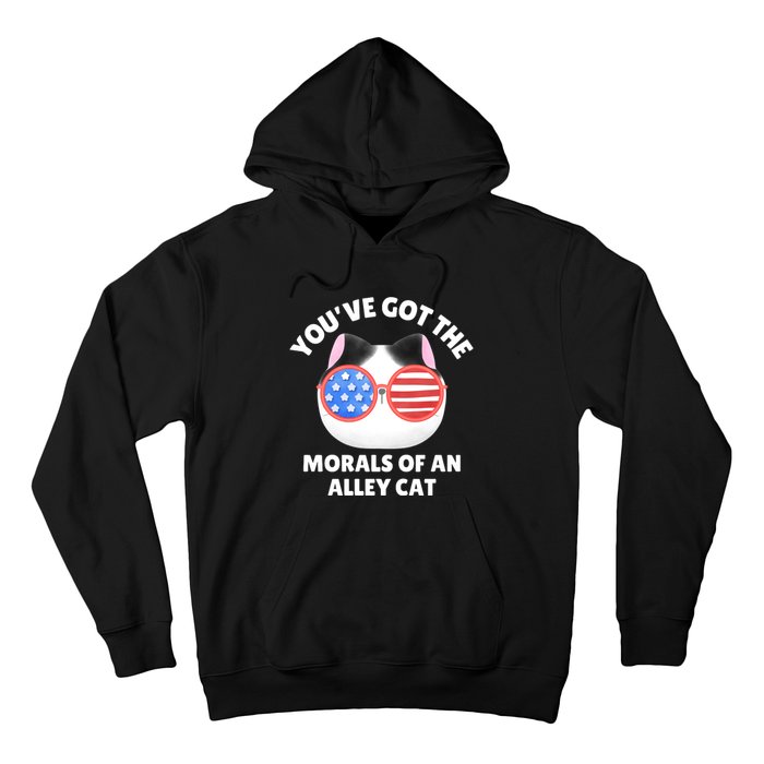 You’Ve Got The Morals Of An Alley Cat Hoodie