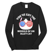 You’Ve Got The Morals Of An Alley Cat Long Sleeve Shirt