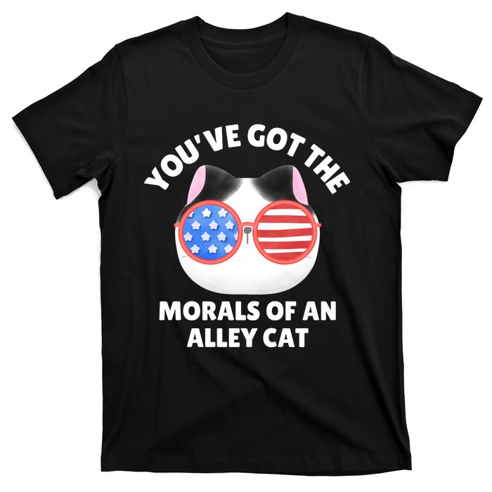 You’Ve Got The Morals Of An Alley Cat T-Shirt