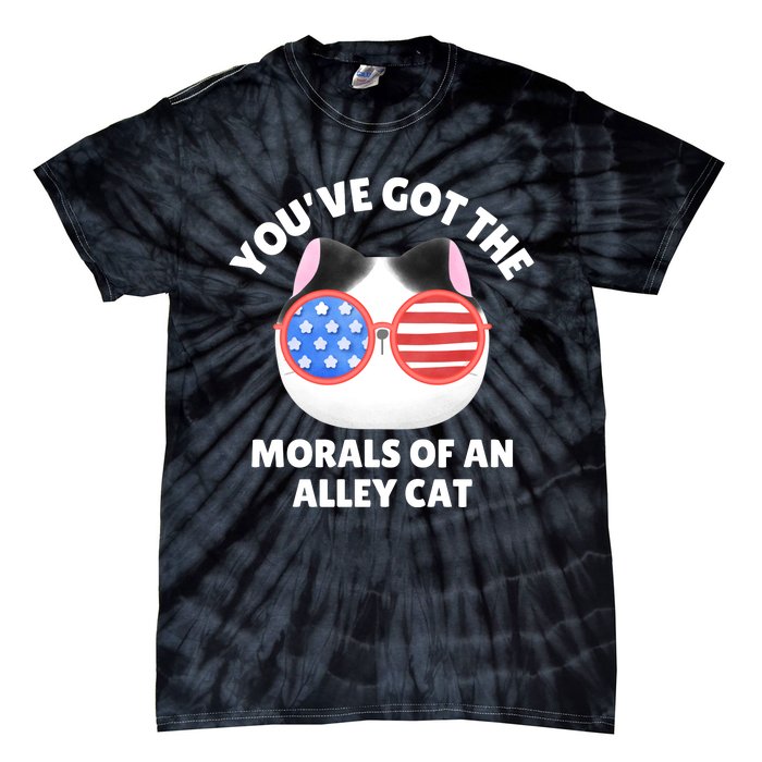 You’Ve Got The Morals Of An Alley Cat Tie-Dye T-Shirt