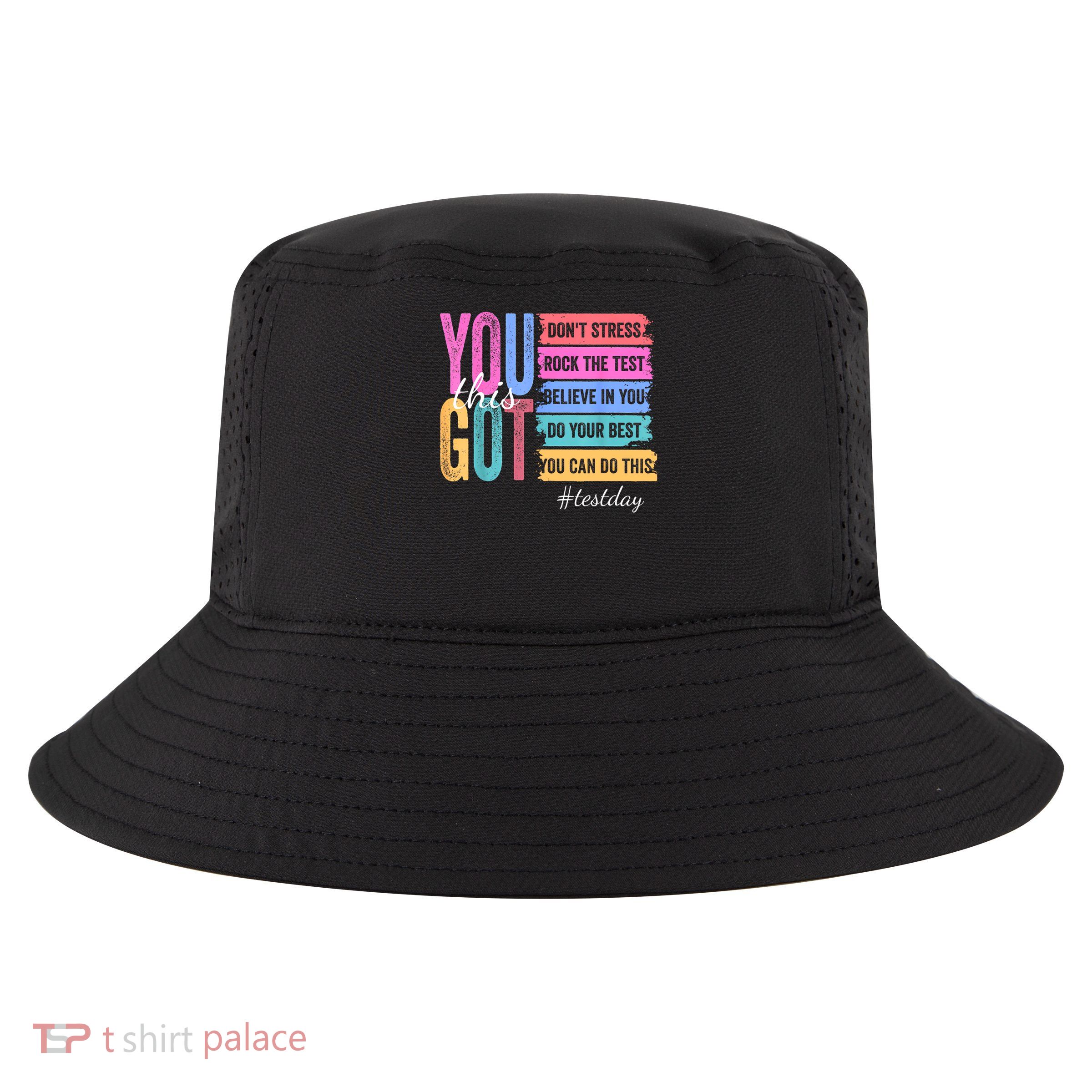 You Got This Don'T Stress Rock The Test Test Day  Cool Comfort Performance Bucket Hat