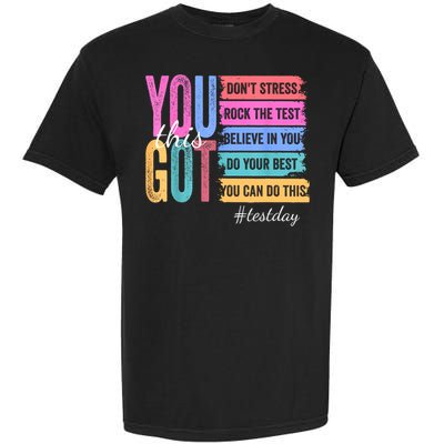 You Got This Don'T Stress Rock The Test Test Day  Garment-Dyed Heavyweight T-Shirt
