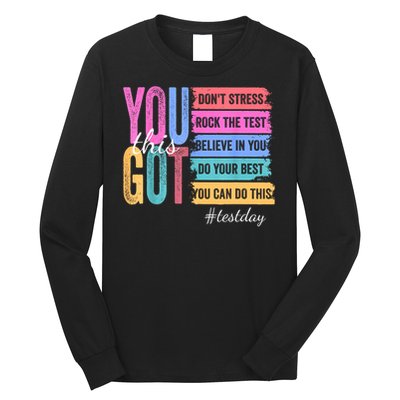 You Got This Don'T Stress Rock The Test Test Day  Long Sleeve Shirt