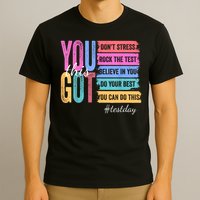 You Got This Don'T Stress Rock The Test Test Day  T-Shirt