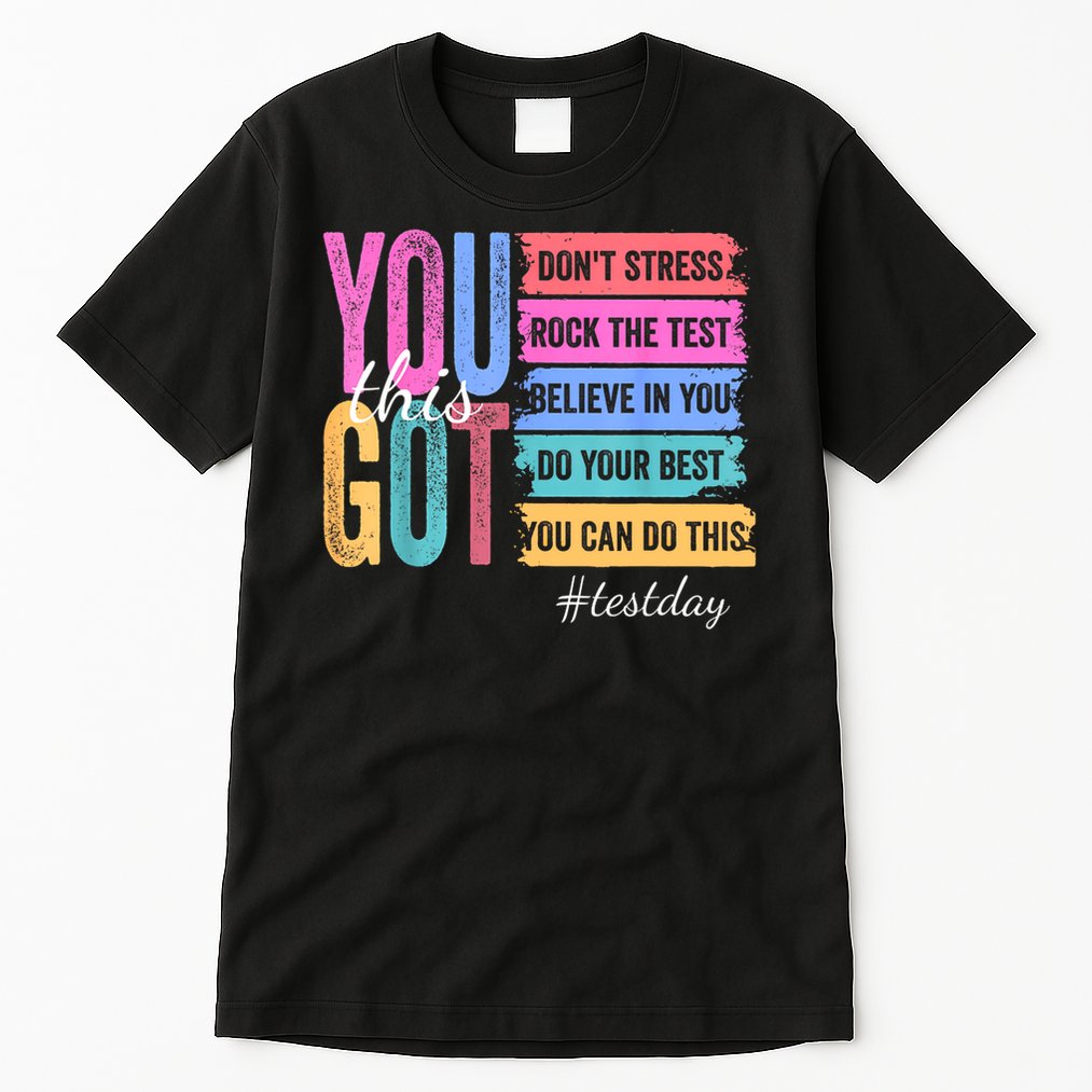 You Got This Don'T Stress Rock The Test Test Day  Tall T-Shirt