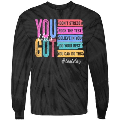 You Got This Don'T Stress Rock The Test Test Day  Tie-Dye Long Sleeve Shirt
