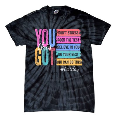 You Got This Don'T Stress Rock The Test Test Day  Tie-Dye T-Shirt