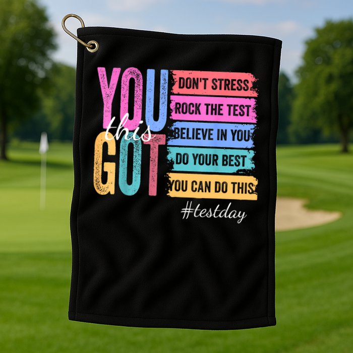You Got This Don'T Stress Rock The Test Test Day  Golf Towel