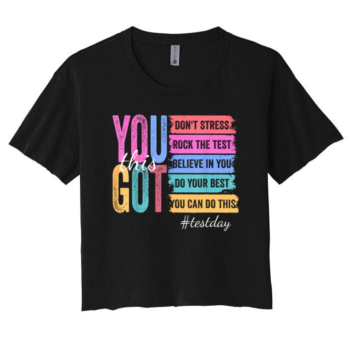 You Got This Don'T Stress Rock The Test Test Day  Women's Crop Top Tee