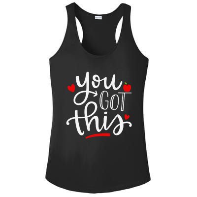 You Got This Funny Teacher Student Testing Day Gifts Ladies PosiCharge Competitor Racerback Tank