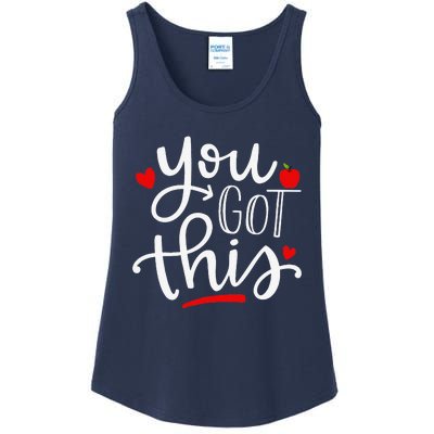 You Got This Funny Teacher Student Testing Day Gifts Ladies Essential Tank