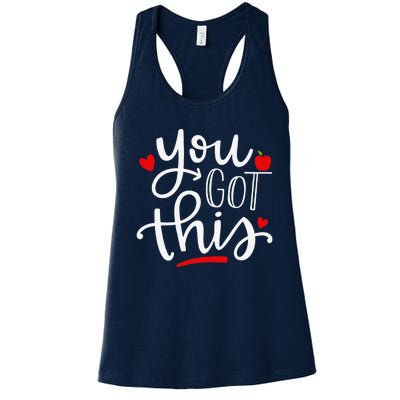 You Got This Funny Teacher Student Testing Day Gifts Women's Racerback Tank