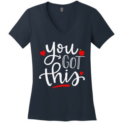 You Got This Funny Teacher Student Testing Day Gifts Women's V-Neck T-Shirt