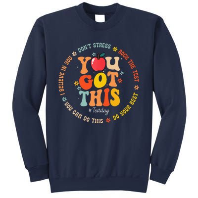 You Got This Motivational Testing Day Teacher Student Sweatshirt