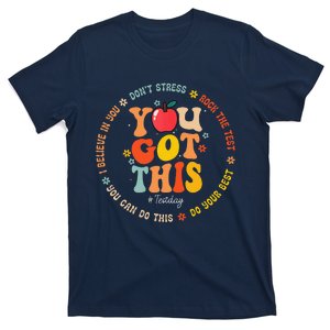 You Got This Motivational Testing Day Teacher Student T-Shirt