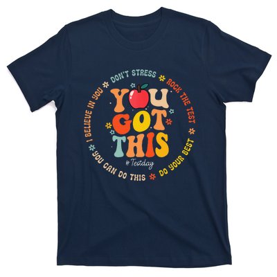 You Got This Motivational Testing Day Teacher Student T-Shirt