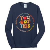 You Got This Motivational Testing Day Teacher Student Tall Long Sleeve T-Shirt