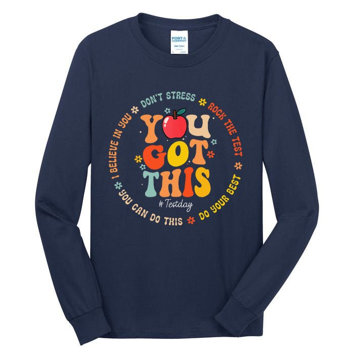 You Got This Motivational Testing Day Teacher Student Tall Long Sleeve T-Shirt