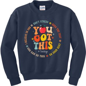 You Got This Motivational Testing Day Teacher Student Kids Sweatshirt