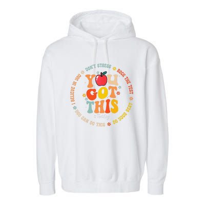 You Got This Motivational Testing Day Teacher Student Garment-Dyed Fleece Hoodie