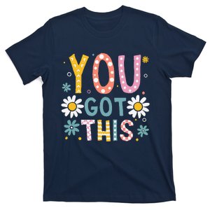 You Got This Funny Teacher Student Testing Day 2024 Floral T-Shirt