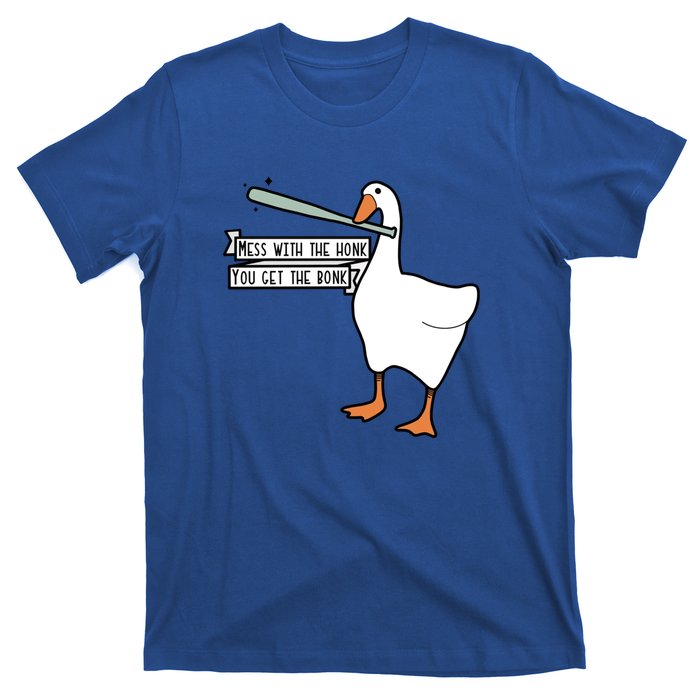 You Get The Bonk Mess With The Honk Goose T-Shirt