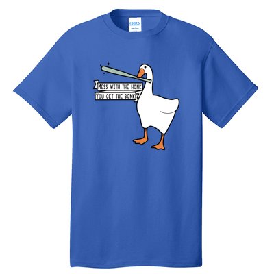 You Get The Bonk Mess With The Honk Goose Tall T-Shirt