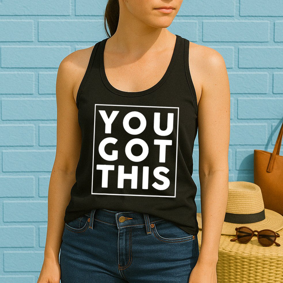 You Got This Motivational Womens Tank Top
