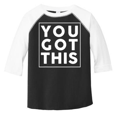 You Got This Motivational Toddler Fine Jersey T-Shirt