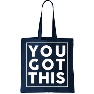 You Got This Motivational Tote Bag