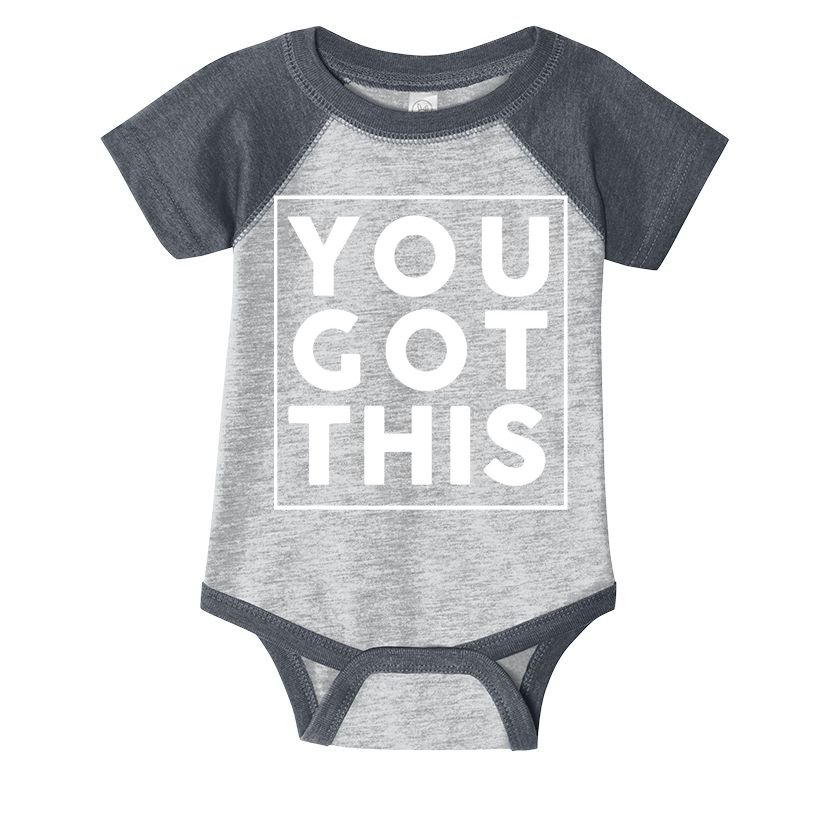 You Got This Motivational Infant Baby Jersey Bodysuit