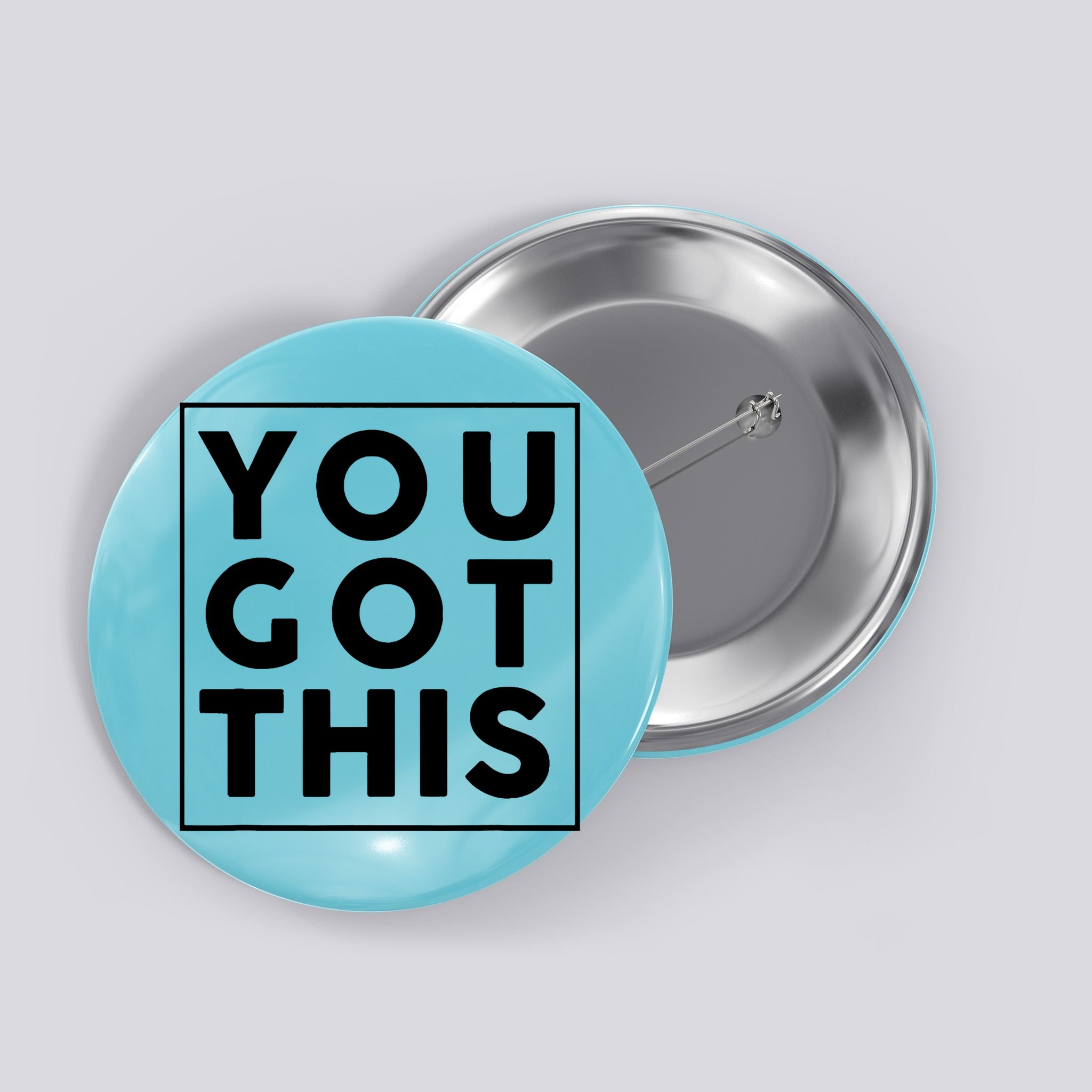 You Got This Motivational Button