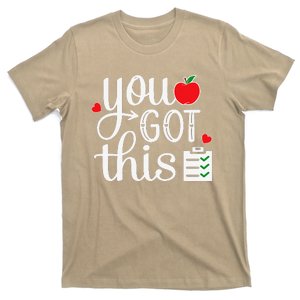 You Got This Funny Teacher Student Testing Day T-Shirt