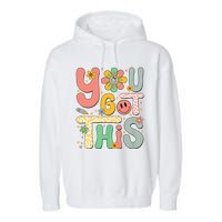 You Got This Testing Day Groovy Motivational Teacher Student Garment-Dyed Fleece Hoodie