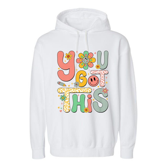 You Got This Testing Day Groovy Motivational Teacher Student Garment-Dyed Fleece Hoodie