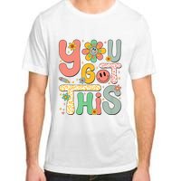 You Got This Testing Day Groovy Motivational Teacher Student Adult ChromaSoft Performance T-Shirt