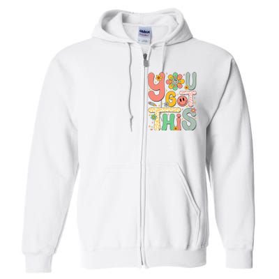 You Got This Testing Day Groovy Motivational Teacher Student Full Zip Hoodie