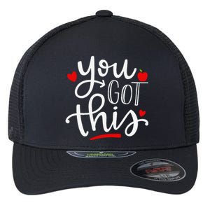 You Got This Funny Teacher Student Testing Day Gifts Flexfit Unipanel Trucker Cap