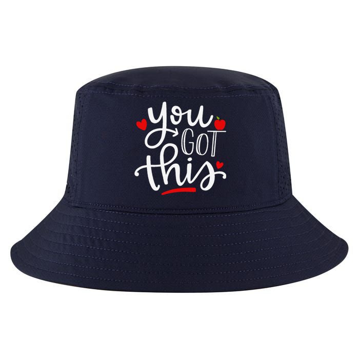 You Got This Funny Teacher Student Testing Day Gifts Cool Comfort Performance Bucket Hat